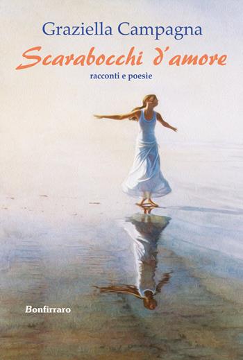 Scarabocchi d'amore - Graziella Campagna - Libro Bonfirraro 2019 | Libraccio.it