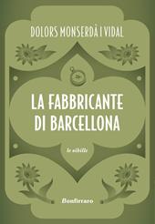 La fabbricante di Barcellona