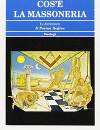 Cos'è la massoneria - Domenico Muratore - Libro BastogiLibri 2016, Massoneria | Libraccio.it