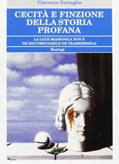 Cecità e finzione della storia profana