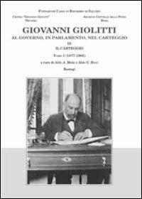 Giovanni Giolitti. Al governo, al parlamento, nel carteggio. Vol. 3/1: Il carteggio 1905-1977  - Libro BastogiLibri 2009 | Libraccio.it