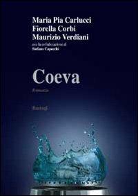 Coeva - M. Pia Carlucci, Fiorella Corbi, Maurizio Verdiani - Libro BastogiLibri 2010, Il canapo | Libraccio.it