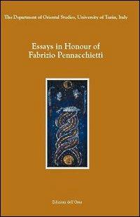 Essays in honour of Fabrizio Pennacchietti  - Libro Edizioni dell'Orso 2008, Dipart. di orientalistica Univ. di Torino | Libraccio.it