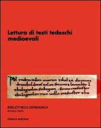 Lettura di testi tedeschi medioevali  - Libro Edizioni dell'Orso 2008, Bibliotheca germanica. Studi e testi | Libraccio.it