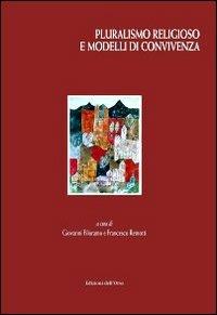 Pluralismo religioso e modelli di convivenza  - Libro Edizioni dell'Orso 2009, Biblioteca di Studi Storico-Religiosi | Libraccio.it