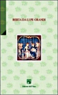 Berta da li pe grandi  - Libro Edizioni dell'Orso 2009, Gli orsatti | Libraccio.it