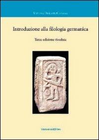 Introduzione alla filologia germanica - Vittoria Dolcetti Corazza - Libro Edizioni dell'Orso 2009, Corsi universitari | Libraccio.it
