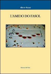L' amido do fasol. Con CD Audio - Alberto Rizzuti - Libro Edizioni dell'Orso 2011, Corsi universitari | Libraccio.it