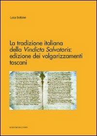 La tradizione italiana della vindicta salvatoris. Edizione dei volgarizzamenti toscani - Luca Bellone - Libro Edizioni dell'Orso 2011, Biblioteca romanica. Saggi e testi | Libraccio.it