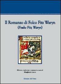 Il romanzo di Folco Fitz Waryn (Fouke Fitz Waryn)  - Libro Edizioni dell'Orso 2012, Testi di letteratura anglo-normanna | Libraccio.it