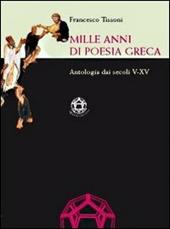 Mille anni di poesia greca. Antologia dai secoli V-XV