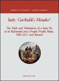Italy. Garibaldi's mistake? - Seamus Taggart, David Zammit - Libro Edizioni dell'Orso 2012 | Libraccio.it