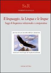 Il linguaggio, la lingua e le lingue. Saggi di linguistica relazionale e comparativa