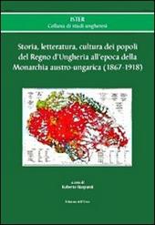 Storia, letteratura, cultura dei popoli del regno d'Ungheria all'epoca della monarchia austro-ungarica (1867-1918)