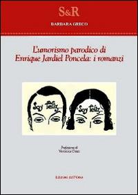 L' umorismo parodico di Enrique Jardiel Poncela. I romanzi - Barbara Greco - Libro Edizioni dell'Orso 2014, Studi e ricerche | Libraccio.it