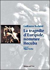 La tragedie d'Euripide, nommee Hecuba. Ediz. italiana e francese . Con CD-ROM