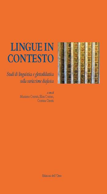 Lingue in contesto. Studi di linguistica e glottologia sulla variazione diafasica  - Libro Edizioni dell'Orso 2014, Linguistica | Libraccio.it