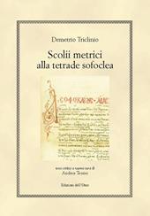 Scolii metrici alla tetrade sofoclea. Ediz. multilingue