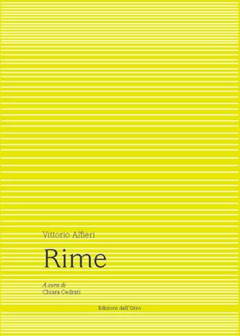 Vittorio Alfieri. Rime  - Libro Edizioni dell'Orso 2015, Alfieriana | Libraccio.it