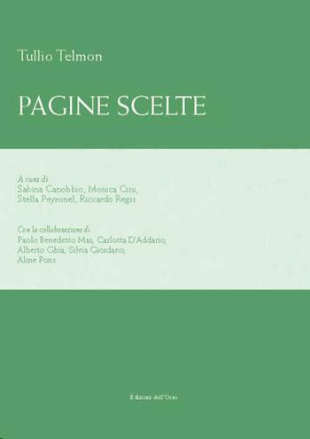 Pagine scelte - Tullio Telmon - Libro Edizioni dell'Orso 2016, Fuori collana | Libraccio.it
