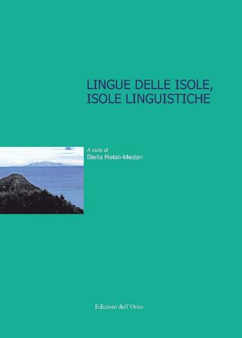 Lingue delle isole, isole linguistiche  - Libro Edizioni dell'Orso 2016, Lingua, cultura, territorio | Libraccio.it
