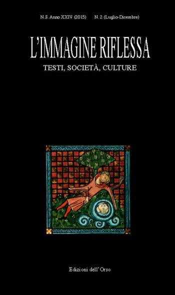 L' immagine riflessa. Testi società, culture. Anno 24°. Vol. 2  - Libro Edizioni dell'Orso 2016 | Libraccio.it