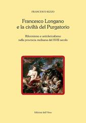 Francesco Longano e la civiltà del Purgatorio. Riformismo e anticlericalismo nella provincia molisana del XVIII secolo