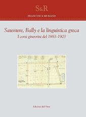 Saussure, Bally e la linguistica greca. I corsi ginevrini del 1893-1903. Ediz. critica