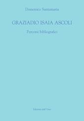 Graziadio Isaia Ascoli. Percorsi bibliografici
