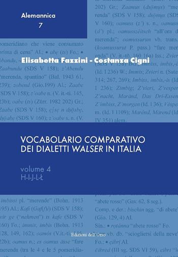 Vocabolario comparativo dei dialetti Walser in Italia. Vol. 4: H-I-J-L. - Elisabetta Fazzini, Costanza Cigni - Libro Edizioni dell'Orso 2017, Alemannica | Libraccio.it