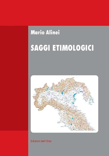 Saggi etimologici - Mario Alinei - Libro Edizioni dell'Orso 2018, Fuori collana | Libraccio.it