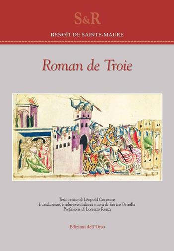 Roman de Troie. Ediz. francese e italiana - Benoît De Sainte-Maure - Libro Edizioni dell'Orso 2019, Studi e ricerche | Libraccio.it