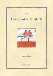 I carmi eolici (Id. 28-31). Ediz. greca e italiana