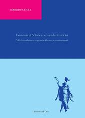 L' «eunomia» di Solone e le sue idealizzazioni. Dalla formulazione originaria alle utopie costituzionali