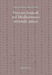 Percorsi lessicali nel Mediterraneo orientale antico. Ediz. critica