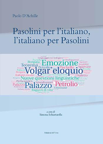 Pasolini per l'italiano, l'italiano per Pasolini - Paolo D'Achille - Libro Edizioni dell'Orso 2019 | Libraccio.it