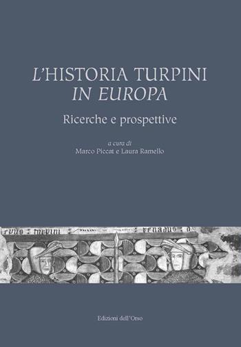 L' historia Turpini in Europa. Ricerche e prospettive  - Libro Edizioni dell'Orso 2019, I libri del cavaliere errante | Libraccio.it