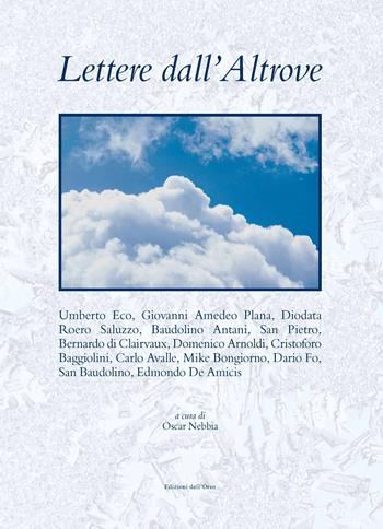 Lettere dall'altrove. Ediz. critica  - Libro Edizioni dell'Orso 2019, Strenne e guide | Libraccio.it