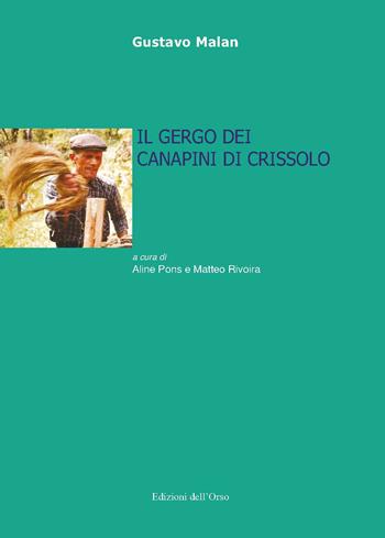 Il gergo dei canapini di crissolo - Gustavo Malan - Libro Edizioni dell'Orso 2019, Lingua, cultura, territorio | Libraccio.it