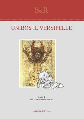 Unibos il versipelle  - Libro Edizioni dell'Orso 2019, Studi e ricerche | Libraccio.it