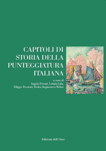 Capitoli di storia della punteggiatura italiana  - Libro Edizioni dell'Orso 2020, Gli argomenti umani | Libraccio.it