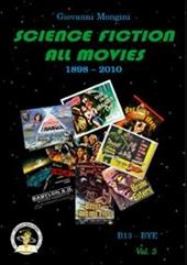 Science fiction all movies. Vol. 3: B13-Bye enciclopedia della fantascienza per immagini