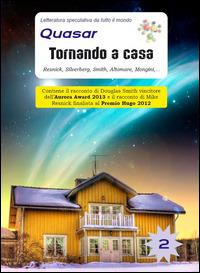 Tornando a casa  - Libro Edizioni Della Vigna 2014, Quasar | Libraccio.it