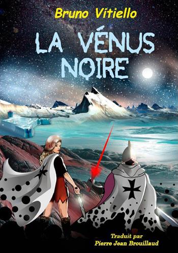 La Vénus noire - Bruno Vitiello - Libro Edizioni Della Vigna 2015, Rayons des étoiles | Libraccio.it