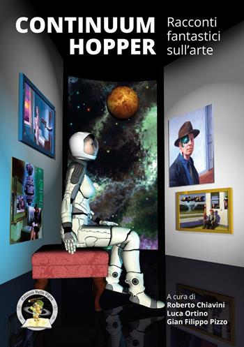 Continuum Hopper. Racconti fantastici sull'arte  - Libro Edizioni Della Vigna 2016, La botte piccola | Libraccio.it