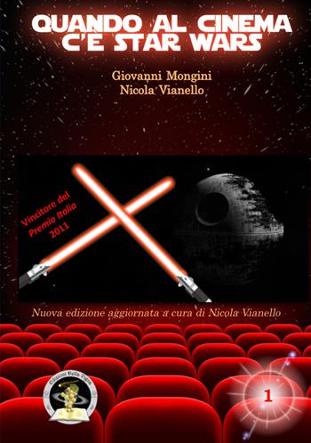 Quando al cinema c'è Star Wars - Giovanni Mongini, Nicola Vianello - Libro Edizioni Della Vigna 2017, Assaggi | Libraccio.it