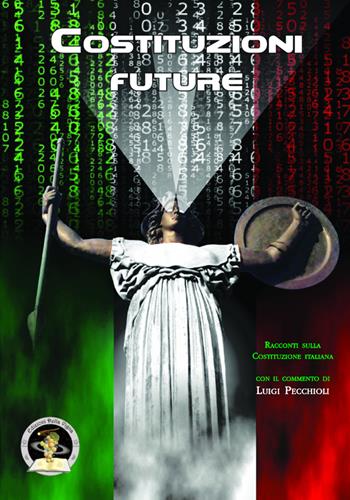 Costituzioni future. Racconti sulla Costituzione italiana  - Libro Edizioni Della Vigna 2018, Cocktail | Libraccio.it