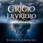 Libraccio Il Grigio Levriero (audiolibro)