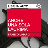 Libraccio Anche una sola lacrima (audiolibro)
