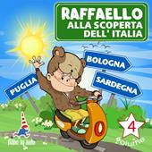 Libraccio Raffaello alla scoperta dell'Italia Vol.4 (audiolibro)